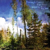 ‘Through Forest For Rest’ mixed by Relict @Neparasti Te Bauderos 29aug008